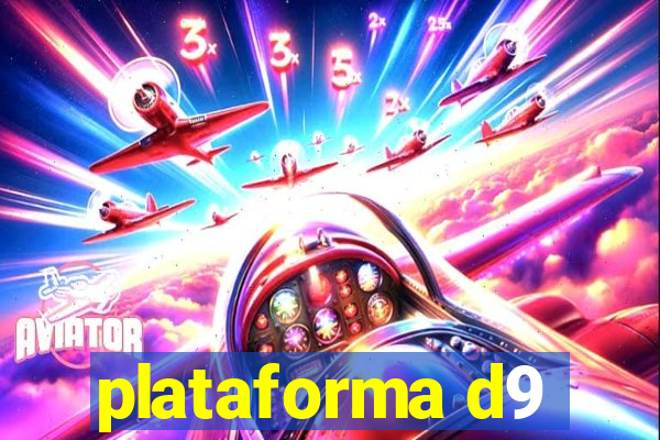 plataforma d9